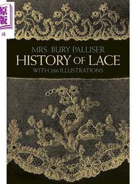 进口原版 *History of Lace 进口艺术 蕾丝的历史  Palliser Dover Publications