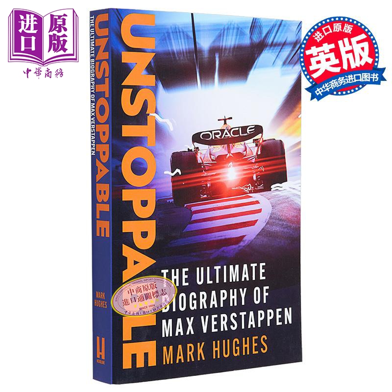 进口原版 *不可阻挡 马克斯 维斯塔潘终极传记 Unstoppable The Biography of Max Verstappen 英文原版 Mark Hughe   Headline pu