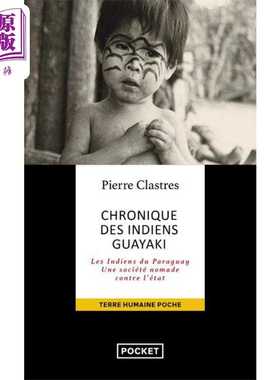 进口原版 *【法文版】克拉斯特 瓜亚基印第安人编年史 法文原版 Chronique des indiens Guayaki Pierre Clastres   Pocket France