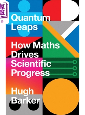 进口原版 *量子飞跃数学如何推动科学进步 Quantum Leaps How Maths Drives Scientific Progress 英文原版 Hugh Ba   Atlantic Bo