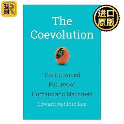 进口原版 协同进化 英文原版 The Coevolution MIT Press 人类与机器融合的未来 Edward Ashford Lee 精装 英文版 进口英语原版