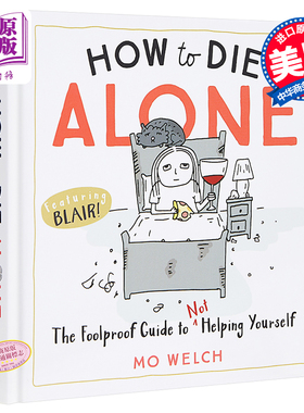 进口原版 *如何孤独终老:不帮助自己的万无一失指南 英文原版 How to Die Alone: The Foolproof Guide to Not Help   Workman Pub