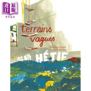 进口原版 *【法文版】法语诗歌合集 模糊的场地 Benoit Guillaume绘 Terrains vagues 法文原版 Geraldine Heredia   Le Port A Ja