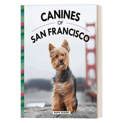 进口原版 Canines of San Francisco 旧金山的狗狗 摄影写真集 精装 英文版 进口英语原版书籍 英文原版   Weldon