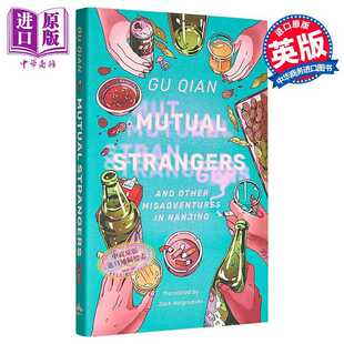 进口原版 一面之交 顾前 Strangers 英文版 Mutual ACA Ltd Publishing Qian