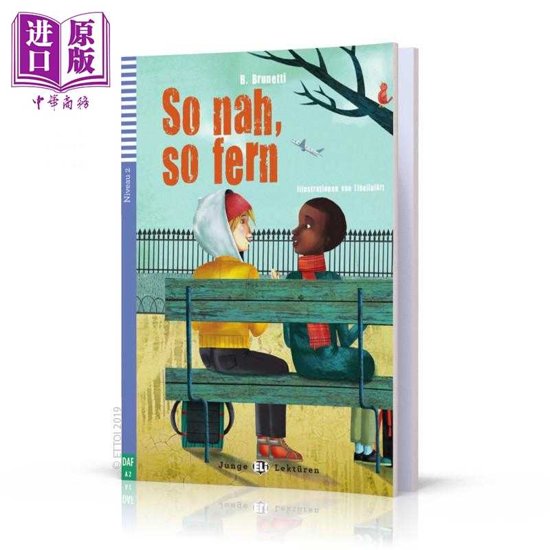 进口原版 *Junge ELI Lektüren 系列 So nah, so fern 这么近 那么远 含音频 德文原版 德语分级阅读 儿童文学小说   ELI Publish