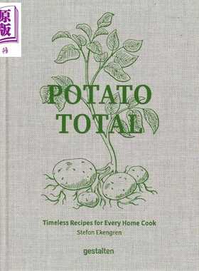 进口原版 *将土豆进行到底 经久不衰的家庭食谱 Potato Total 英文原版 Stefan Ekengren 马铃薯食谱 花式土豆烹饪   Die Gestalte