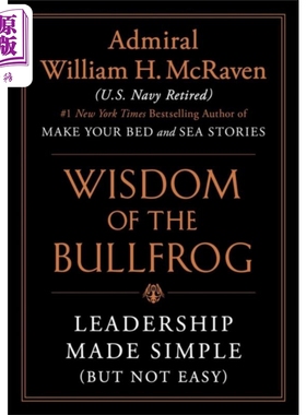 进口原版 *牛蛙的智慧 The Wisdom of the Bullfrog Leadership Made Simple But Not Easy 英文原版 William H McR   Grand Centr