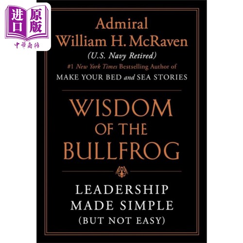 进口原版 *牛蛙的智慧 The Wisdom of the Bullfrog Leadership Made Simple But Not Easy 英文原版 William H McR   Grand Centr