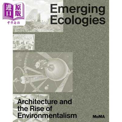 进口原版 *Emerging Ecologies: Architecture and the Rise of Environmentalism 进口艺术 新兴生态   The Museum of Modern Art