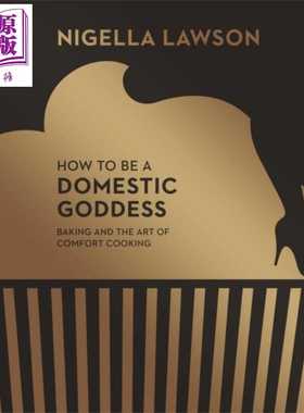 进口原版 *如何成为烹饪女神 How To Be A Domestic Goddess Baking and the Art of Cooking 英文原版 Nigella Law   Random Hous