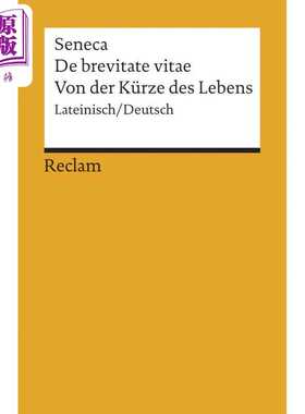 进口原版 *【德文版】塞内卡 论生命之短暂 拉丁语/德语双语 De brevitate vitae Von der Kurze des Lebens 原版 S   Reclam Verl