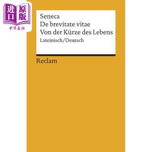进口原版 *【德文版】塞内卡 论生命之短暂 拉丁语/德语双语 De brevitate vitae Von der Kurze des Lebens 原版 S   Reclam Verl