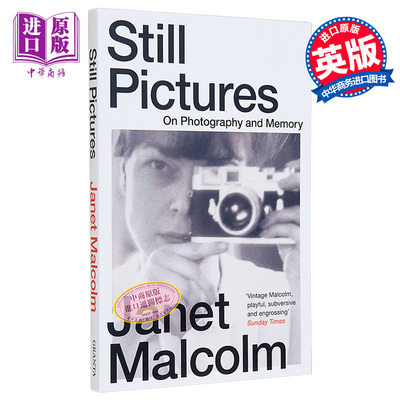 进口原版 *珍妮特马尔科姆 静态图片 论摄影与记忆 Still Pictures On Photography and Memory 英文原版 Janet Mal   Granta Book