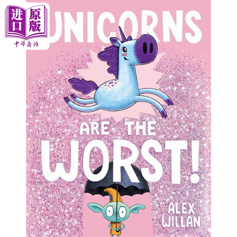 进口原版 *Alex Willan: Unicorns Are the Worst! 独角兽是坏坏的 英文原版 进口图书 儿童绘本 动物故事图画书 精   Simon & Sch