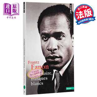 进口原版 *法农 黑皮肤 白面具 Peau noire masques blancs 法文原版 Frantz Fanon 反殖民主义*家   Points