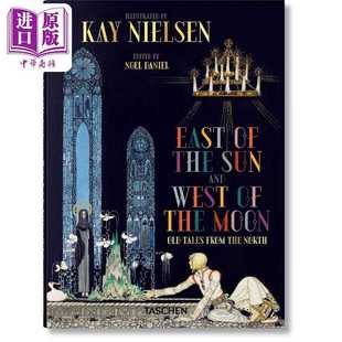 West Kay East Moon and the Nielsen 丹麦插画大师 进口艺术 Tasc 东边月亮 Sun 西边 进口原版 Taschen 太阳