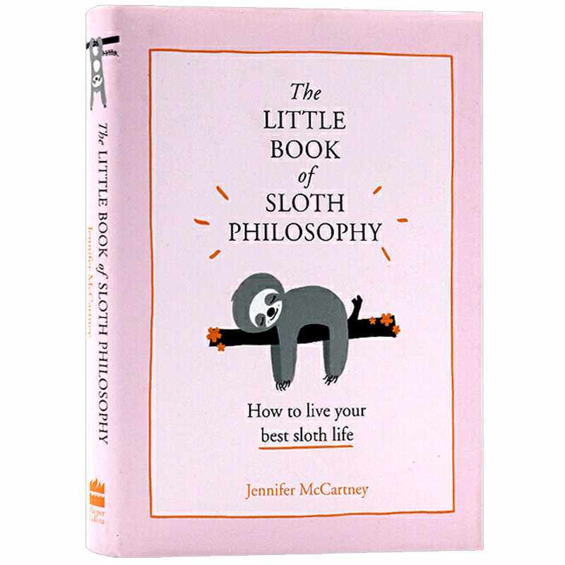 进口原版 The Little Book of Sloth Philosophy 树懒的哲学小书 英文原版 励志 生活哲学 Jennifer McCartney 进口英语书籍 Ha