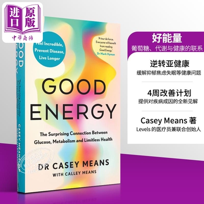 进口原版 *好能量 葡萄糖 代谢与无限健康的惊人联系 Good energy 英文原版 Dr Casey Means 医学百科 科普百科   Harper Collins