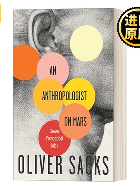 进口原版 英文原版 An Anthropologist On Mars 火星上的人类学家 7个悖论故事 神经心理学 医学 Oliver Sacks 英文版 进口英语