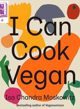 进口原版 *我会做素食 I Can Cook Vegan 英文原版 Isa Chandra Moskowitz   Harry N. Abrams