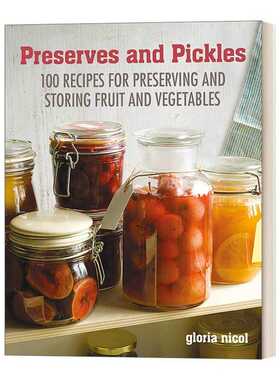 进口原版 Preserves & Pickles 家庭腌制食品指南 100种美味的腌菜和蜜饯食谱 精装 英文版 进口英语原版书籍 英文原版