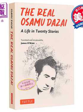 进口原版 *真实的太宰治 二十篇短篇小说的一生 英文原版 The Real Osamu Dazai Twenty Short Stories Osamu Dazai   Tuttle Publ