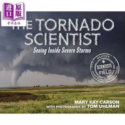 进口原版 *龙卷风科学家 风暴内部 The Tornado Scientist Seeing Inside Severe Storms 英文原版 儿童科普读物 自   Harper Coll