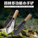 昌林多功能户外小铲子野外求生防身工具便携锹不锈钢挖土铲矛头铲