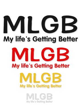 MLGB My Life's Getting Better 我的人生越来越好 个性汽车贴纸