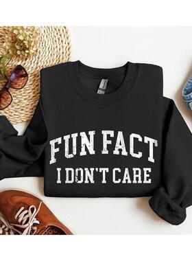 Womens Casual Winter Fun Fact Dont Care Funny Sweatshirt,