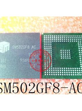 SM502GF8  SM502GF8  AC SM502GF8-AC  BGA 新的 一个起售 可直拍