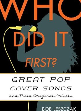 【预售】Who Did It First?: Great Pop Cover Songs and Thei...