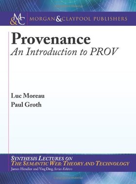 【预售】Provenance: An Introduction to Prov
