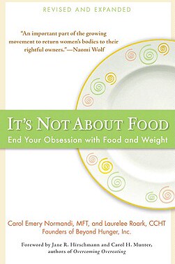 【预售】It's Not about Food: End Your Obsession with Fo