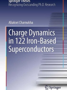 【预订】Charge Dynamics in 122 Iron-Based Su...