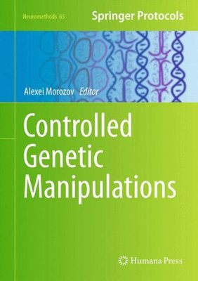 【预订】Controlled Genetic Manipulations