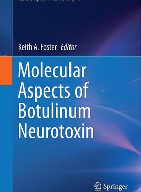 【预售】Molecular Aspects of Botulinum Neurotoxin