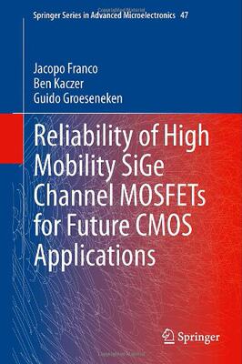 【预订】Reliability of High Mobility SiGe Ch...