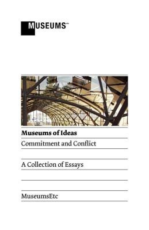【预售】Museums of Ideas: Commitment and Conflict