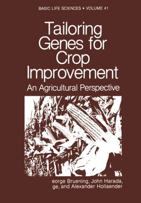 【预订】Tailoring Genes for Crop Improvement...
