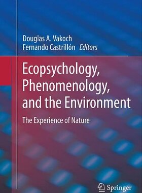 【预售】Ecopsychology, Phenomenology, and the Environm...