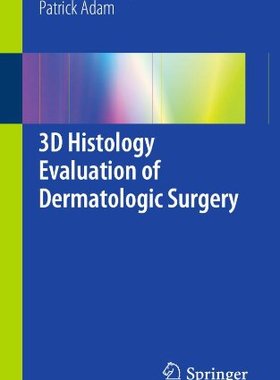 【预售】3D Histology Evaluation of Dermatologic Surgery