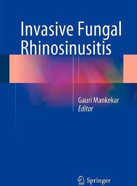 【预订】Invasive Fungal Rhinosinusitis