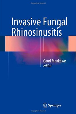 【预订】Invasive Fungal Rhinosinusitis