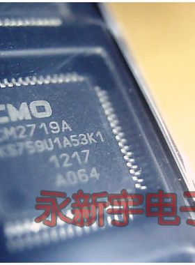 液晶屏芯片 CM2719A CM2719 TQFP4  K1版本 原装正品 秒杀中假品