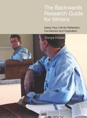 【预售】The Backwards Research Guide for Writers: Usin...