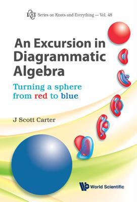 【预售】An Excursion in Diagrammatic Algebra: Turning a