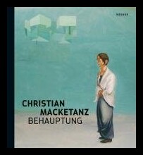 Behauptung: Malerei von Christian Macketanz