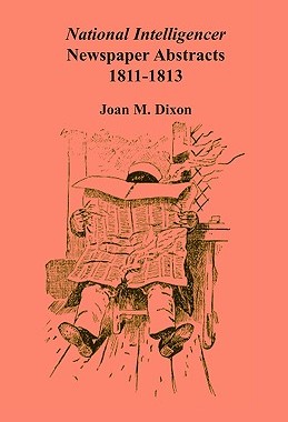 【预售】National Intelligencer Newspaper Abstracts: